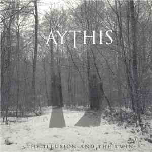 Aythis - The Illusion And The Twin