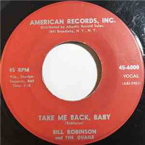 Bill Robinson And The Quails  - Take Me Back, Baby / The Cow