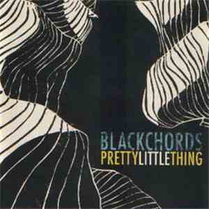 Blackchords - Pretty Little Thing