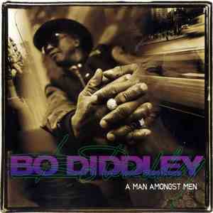 Bo Diddley - A Man Amongst Men