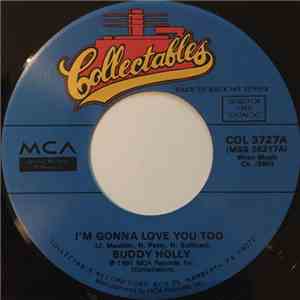 Buddy Holly - I’m Gonna Love You Too / Heartbeat