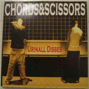 Chords & Scissors - Urinal Disses
