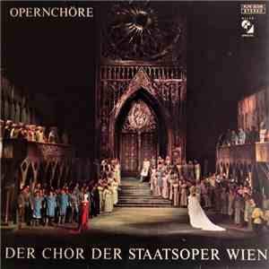 Der Chor Der Staatsoper Wien - Opernchöre