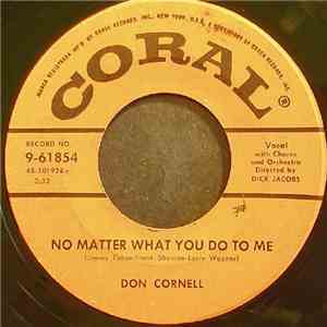 Don Cornell - No Matter What You Do To Me / Mailman, Bring Me No More Blues