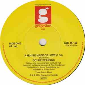 Dottie Pearson - A House Made Of Love / Bring It Over Baby