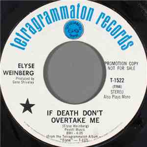 Elyse Weinberg - If Death Don't Overtake Me