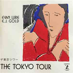 Evan Lurie, E.J. Gold - The Tokyo Tour