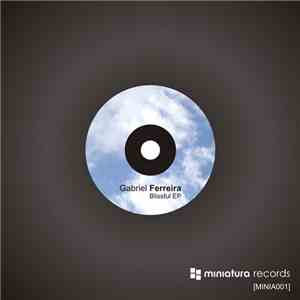 Gabriel Ferreira - Blissful EP