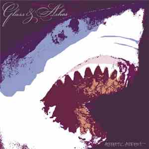 Glass And Ashes - Aesthetic Arrest