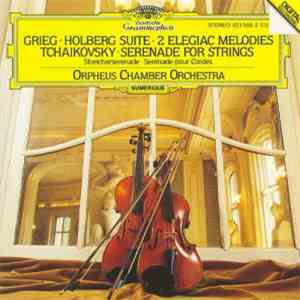 Grieg, Tchaikovsky, Orpheus Chamber Orchestra - Holberg Suite - 2 Elegiac M ...