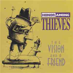 Honor Among Thieves - The Vision And A Friend