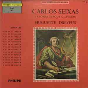 Huguette Dreyfus - Carlos Seixas - 14 Sonates Pour Clavecin