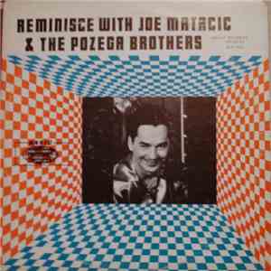 Joe Matacic & The Pozega Brothers - Reminisce With Joe Matacic & The Pozega ...
