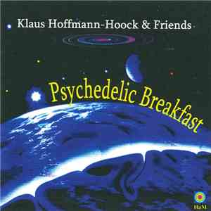 Klaus Hoffmann-Hoock & Friends - Psychedelic Breakfast