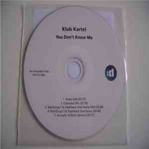 Klub Kartel - You Don't Know Me
