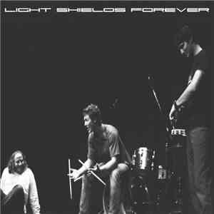Light Shields Forever - Light Shields Forever EP
