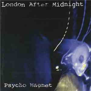 London After Midnight - Psycho Magnet