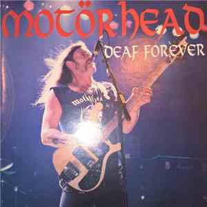 Motörhead - Deaf Forever