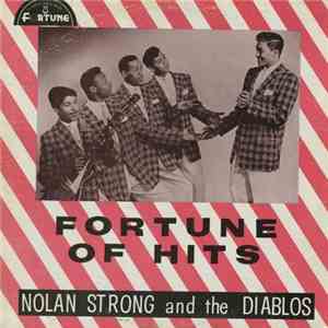 Nolan Strong and The Diablos - Fortune Of Hits
