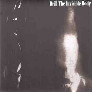 Rusalka / Paranoid Time / Infirmary - Drill The Invisible Body