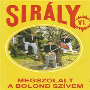 Sirály Együttes - Megszólalt A Bolond Szívem