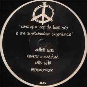 Sonz Of A Loop Da Loop Era & The Scratchadelic Experience - Peace & Loveism