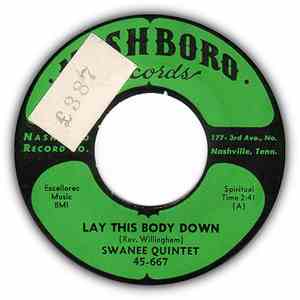 The Swanee Quintet - Lay This Body Down / When Jesus Comes
