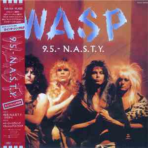 W.A.S.P. - 9.5. - N.A.S.T.Y.