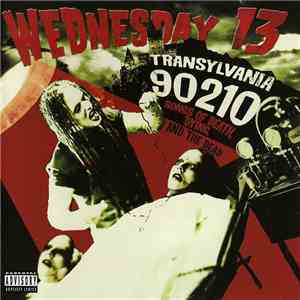 Wednesday 13 - Transylvania 90210: Songs Of Death, Dying, And The Dead