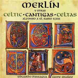 Alfonso X El Sabio / Eduardo Paniagua, Jaime Muñoz - Merlín Y Otras Cantiga ...