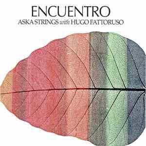Aska Strings With Hugo Fattoruso - Encuentro