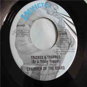 Chairmen Of The Board - Tricked & Trapped (By A Tricky Trapper) / Hanging O ...