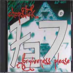 Chopstick  - ...Forgiveness Please