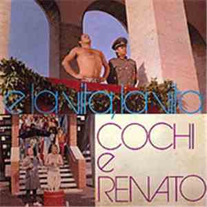 Cochi E Renato - E La Vita, La Vita