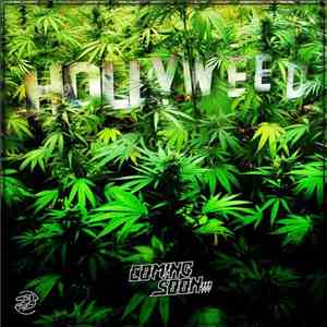 Coming Soon!!! - Hollyweed