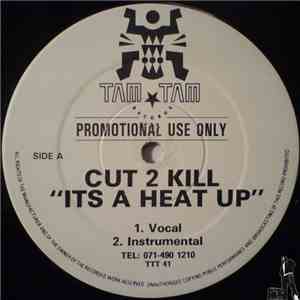 Cut 2 Kill - Its A Heat Up / Jus' Coolin