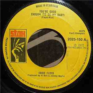 Eddie Floyd - You're Good Enough (To Be My Baby) / Spend All You Have On Lo ...