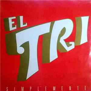 El Tri - Simplemente