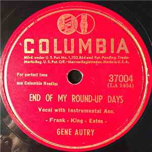 Gene Autry - End Of My Round-Up Days / I Want A Pardon For Daddy