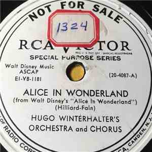Hugo Winterhalter's Orchestra And Chorus - Alice In Wonderland / I'll Never ...