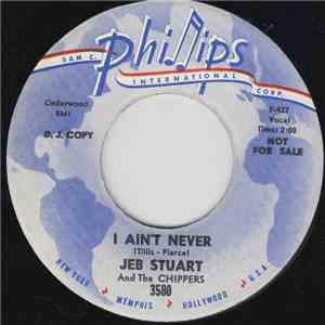 Jeb Stuart And The Chippers - I Ain't Never