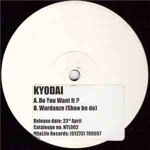 Kyodai - Do You Want It?