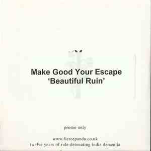 Make Good Your Escape - Beautiful Ruin