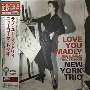 New York Trio - Love You Madly