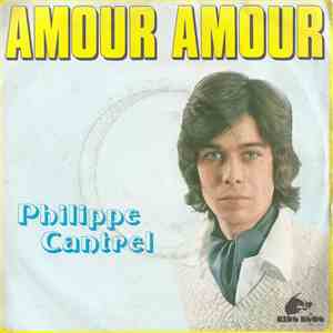Philippe Cantrel - Amour Amour