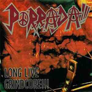 Porrada!!! - Long Live Grindcore
