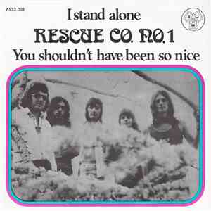 Rescue Co. No. 1 - I Stand Alone / You Shouldn't Have Been So Nice