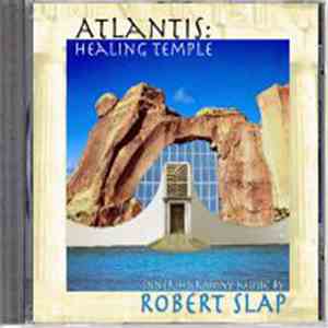 Robert Slap - Atlantis: Healing Temple