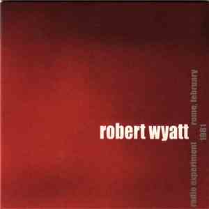 Robert Wyatt - Radio Experiment Rome, February 1981