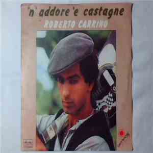 Roberto Carrino - N' Addore 'E Castagne